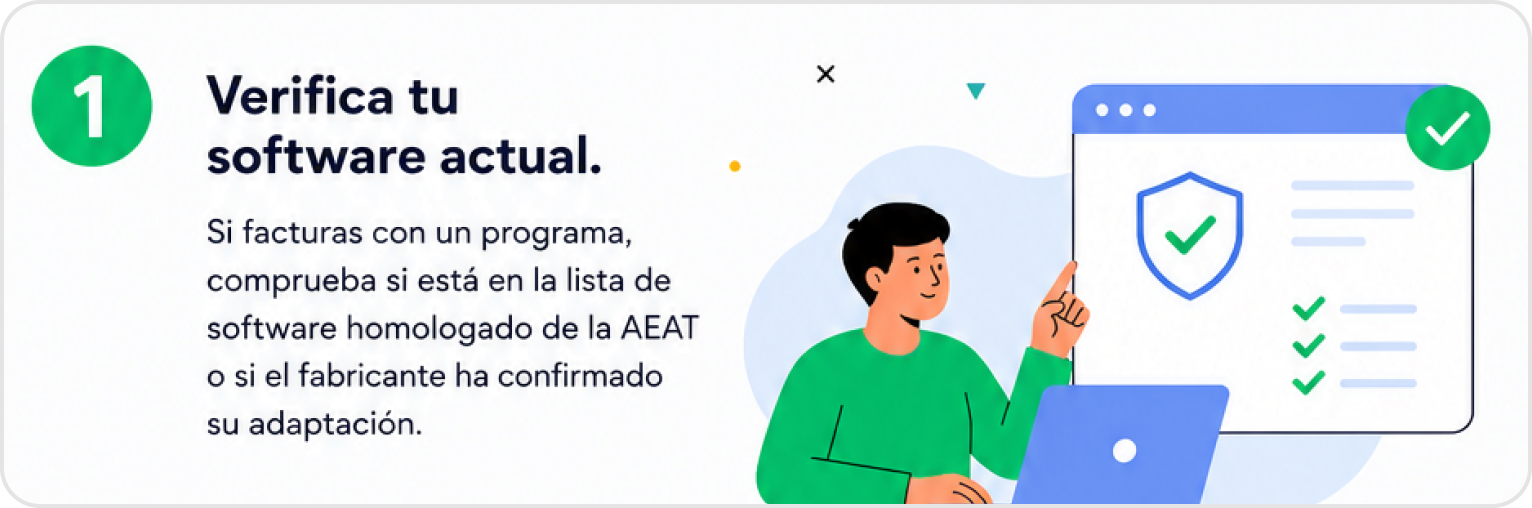 1. Verifica tu software actual: comprueba si está en la lista de software homologado de la AEAT o si el fabricante ha confirmado su adaptación.